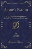 Aesop's Fables di Aesop Aesop edito da Forgotten Books