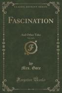 Fascination, Vol. 2 Of 3 di Mrs Gore edito da Forgotten Books
