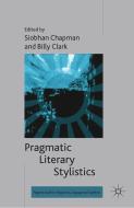 Pragmatic Literary Stylistics edito da Palgrave Macmillan UK