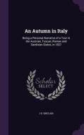 An Autumn In Italy di J D Sinclair edito da Palala Press