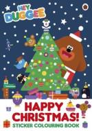 Hey Duggee: Happy Christmas! Sticker Colouring Book di Hey Duggee edito da BBC Children's Books