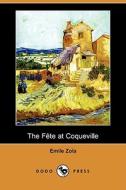 The Fete at Coqueville (Dodo Press) di Emile Zola edito da Dodo Press