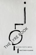 The Lyre Book di Matthew Kilbane edito da Johns Hopkins University Press