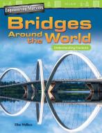 Engineering Marvels: Bridges Around the World: Understanding Fractions (Grade 5) di Elise Wallace edito da SHELL EDUC PUB