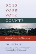 Does Your Vote Count? di Paul R. Carr edito da Lang, Peter