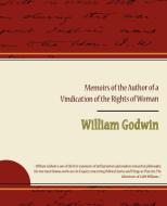 Memoirs of the Author of a Vindication of the Rights of Woman di William Godwin edito da Book Jungle
