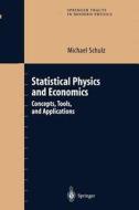 Statistical Physics and Economics di Michael Schulz edito da Springer New York