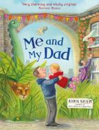 Me and My Dad di Robin Shaw edito da Hachette Children's Group