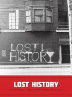 Lost History - Vancouver Street Art in 1985 di Ron Kearse edito da FRIESENPR