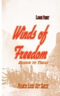 Winds of Freedom: Exodus to Texas di Francis Louis Guy Smith edito da Createspace