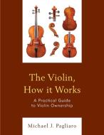 Learning Violin di Michael J. Pagliaro edito da Rowman & Littlefield