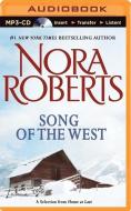 Song of the West: A Selection from Home at Last di Nora Roberts edito da Brilliance Audio