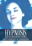 Hypnosis di Ph. D. RH Joseph J. Di Peri edito da Xlibris