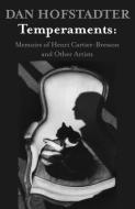Temperaments: Memoirs of Henri Cartier-Bresson and Other Artists di Dan Hofstadter edito da OPEN ROAD DISTRIBUTION