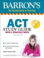 ACT Study Guide with 4 Practice Tests di Brian Stewart edito da BARRONS EDUCATION SERIES