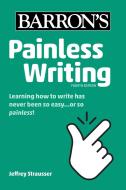 Painless Writing di Jeffrey Strausser edito da BARRONS EDUCATION SERIES