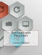 Bouvard and Pecuchet di Gustave Flaubert edito da Createspace