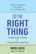 Do the Right Thing di David Lucas edito da IRIE BOOKS