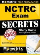 NCTRC Exam Secrets: NCTRC Test Review for the National Council for Therapeutic Recreation Certification Exam di Nctrc Exam Secrets Test Prep Team edito da MOMETRIX MEDIA LLC