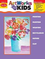 Artworks for Kids di Evan-Moor Educational Publishers edito da EVAN MOOR EDUC PUBL