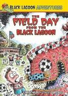 Field Day from the Black Lagoon di Mike Thaler edito da LEVELED READERS