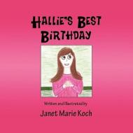 Hallie's Best Birthday di Janet Marie Koch edito da America Star Books