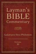 Layman's Bible Commentary, Volume 11: Galatians Thru Philemon di Mark Strauss, Robert Rayburn, Jeffrey Miller edito da BARBOUR PUBL INC