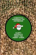 Christmas Shopping List Notebook Happy Holidays from the Merry Sheep: 3 Year Christmas Shopping Planner di Writtenin Writtenon edito da LIGHTNING SOURCE INC