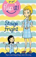 Go Girl Flip It!: Stage Fright di Rowan McAuley edito da HARDIE GRANT BOOKS