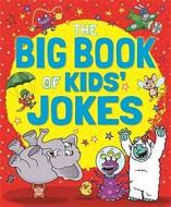 The Big Book of Kids' Jokes di Kay Barnham edito da ARCTURUS PUB