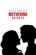 Wuthering Heights di Emily Bronte edito da Mary Publishing Company