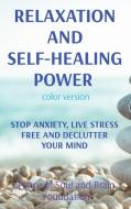 RELAXATION AND SELF-HEALING POWER di Peace of Soul and Brain Foundation edito da Luca Pino