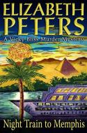 Night Train to Memphis di Elizabeth Peters edito da Little, Brown Book Group