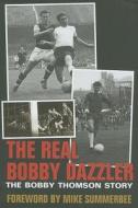 The Real Bobby Dazzler di Simon Goodyear edito da Db Publishing