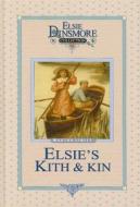 Elsie's Kith and Kin di Martha Finley edito da Vision Forum