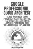 Google Professional Cloud Architect di Hoffman Jason Hoffman edito da Book Collection Ltd