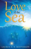 Love of the Sea di Lauren A. R. Masterson edito da Ink Smith Publishing