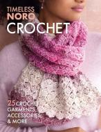 Crochet: 25 Crochet Garments, Accessories, & More edito da SIXTH & SPRING BOOKS