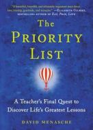 The Priority List: A Teacher's Final Quest to Discover Life's Greatest Lessons di David Menasche edito da ATRIA