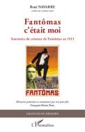 Fantômas c'était moi di René Navarre, François-Marie Pons edito da Editions L'Harmattan