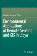 Environmental Applications of Remote Sensing and GIS in Libya edito da Springer International Publishing