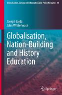 Globalisation, Nation-Building and History Education di John Whitehouse, Joseph Zajda edito da Springer Nature Switzerland