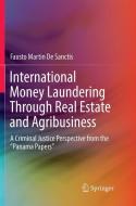 International Money Laundering Through Real Estate and Agribusiness di Fausto Martin De Sanctis edito da Springer International Publishing