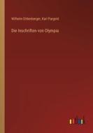Die Inschriften von Olympia di Wilhelm Dittenberger, Karl Purgold edito da Outlook Verlag