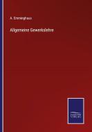 Allgemeine Gewerkslehre di A. Emminghaus edito da Salzwasser-Verlag