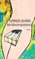 Die Klavierspielerin di Elfriede Jelinek edito da Rowohlt Taschenbuch