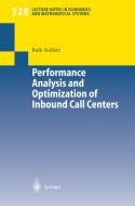 Performance Analysis and Optimization of Inbound Call Centers di Raik Stolletz edito da Springer Berlin Heidelberg