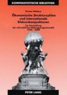 Ökonomische Strukturzyklen und internationale Diskurskonjunkturen di Florian Waldow edito da Lang, Peter GmbH