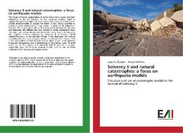Solvency II and natural catastrophes: a focus on earthquake models di Eugenio Dissegna, Alessandro Bicci edito da Edizioni Accademiche Italiane