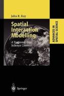 Spatial Interaction Modelling di John R. Roy edito da Springer Berlin Heidelberg